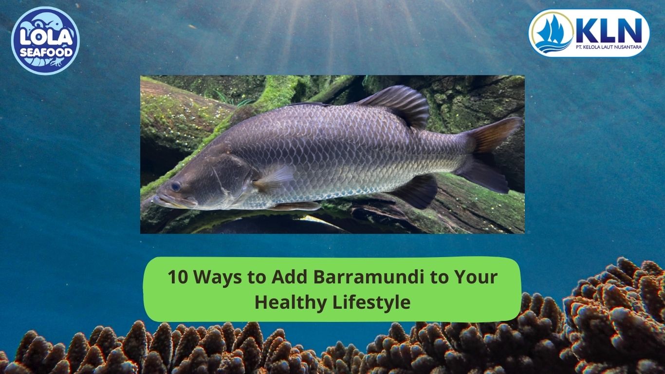 10 Ways to Add Barramundi to Your Healthy Lifestyle
